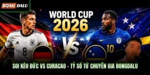 Soi Kèo Đức Vs Curacao - Tỷ Số Từ Chuyên Gia Bongdalu